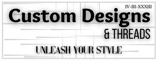 Custom Designs & Threads